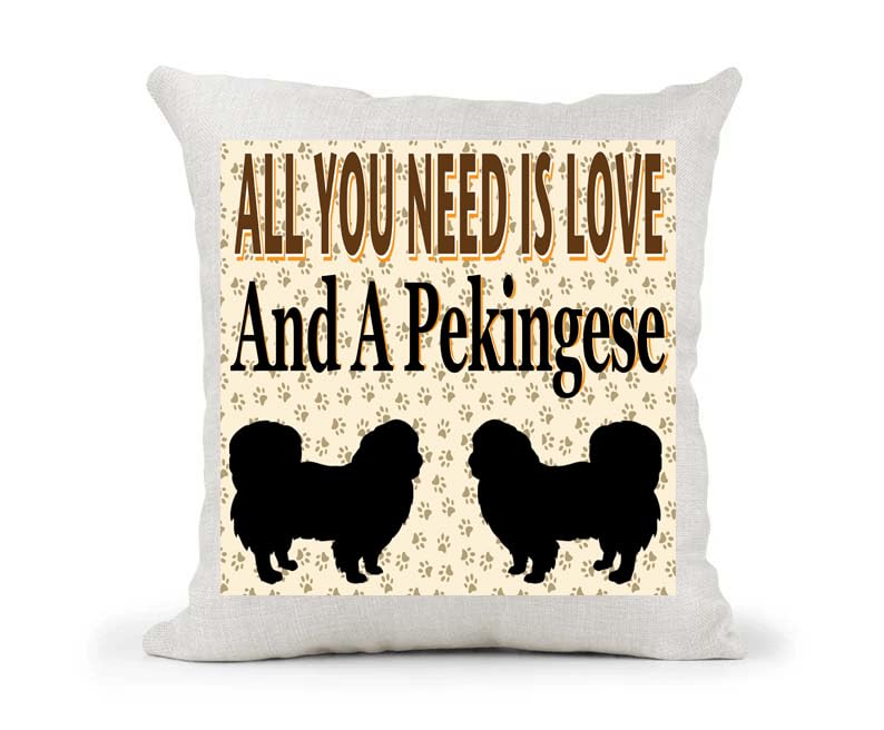 All You Need Is Love And A Pekingese Naturally Country Canvas Style Cushion Cover Gift
