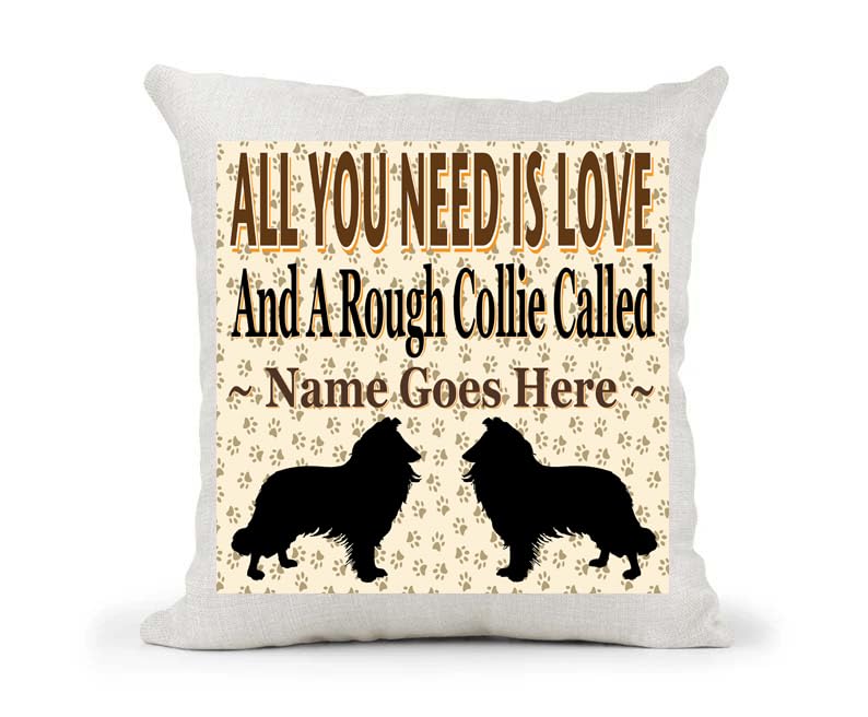 All You Need Is Love And A Rough Collie Personalised Country Canvas Style Cushion Cover Gift
