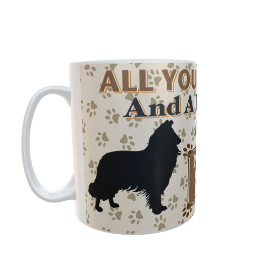 All You Need is Love and a Rough Collie Dog Personalised Mug Gift
