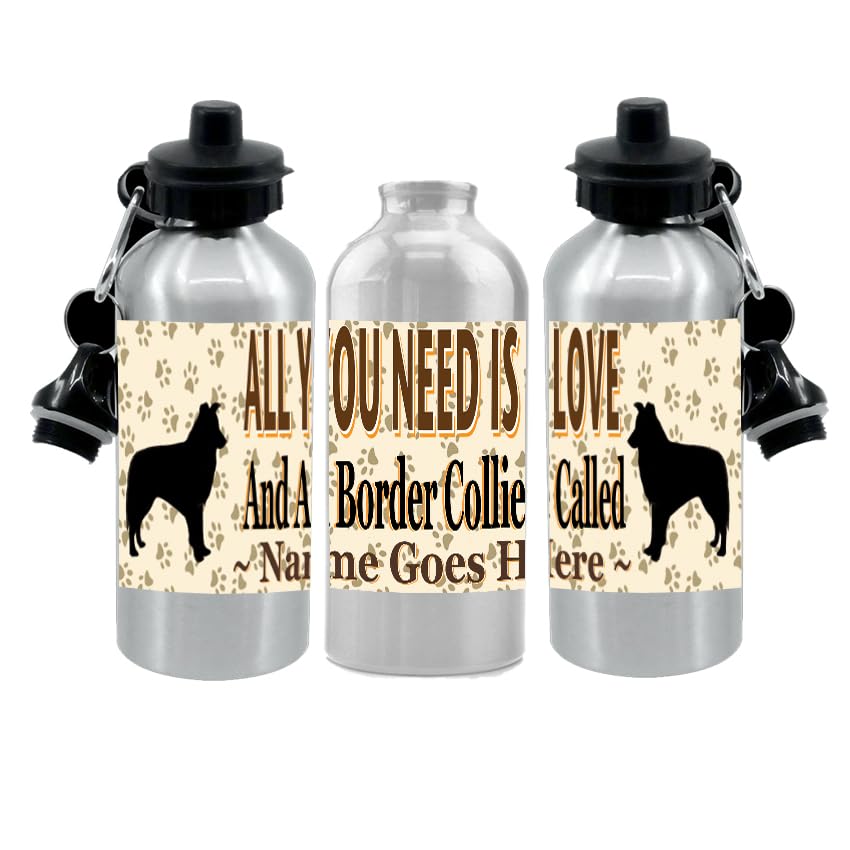 Personalised Border Collie Water Bottle - All You Need Is Love - Silver Aluminium - Two Lids - Unisex Gift