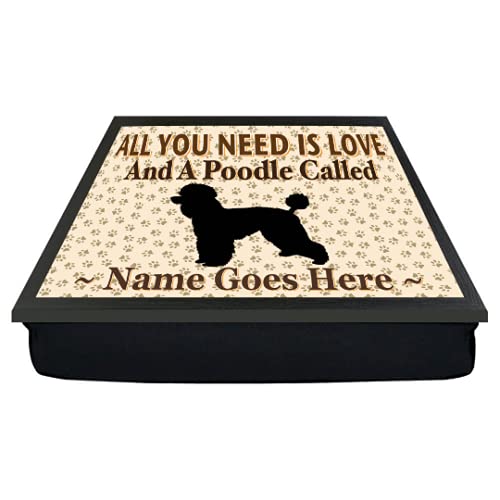 All You Need Is Love and a Poodle Personalised Dog Breed Cushion Lap Tray Bean Bag Gift