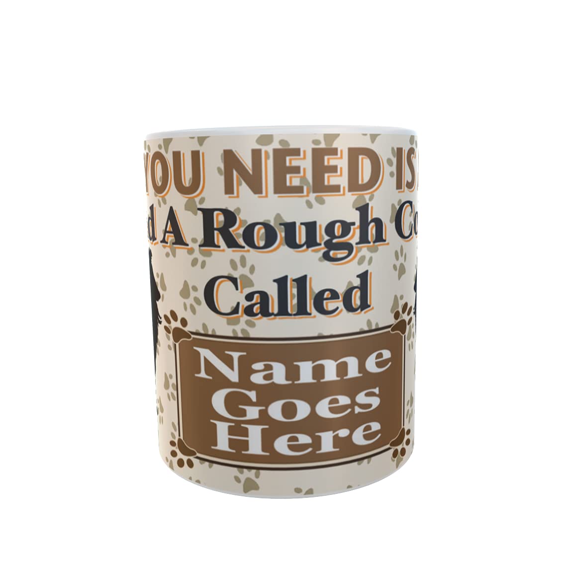 All You Need is Love and a Rough Collie Dog Personalised Mug Gift