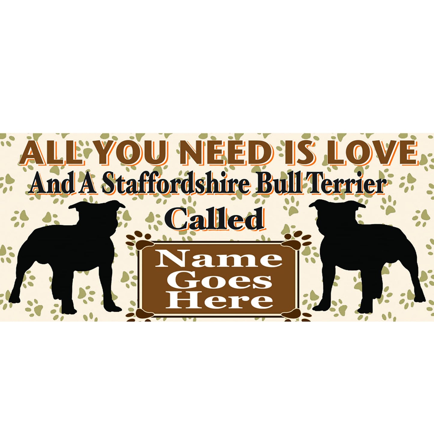 All You Need is Love and a Staffordshire Bull Terrier Dog Personalised Mug Gift