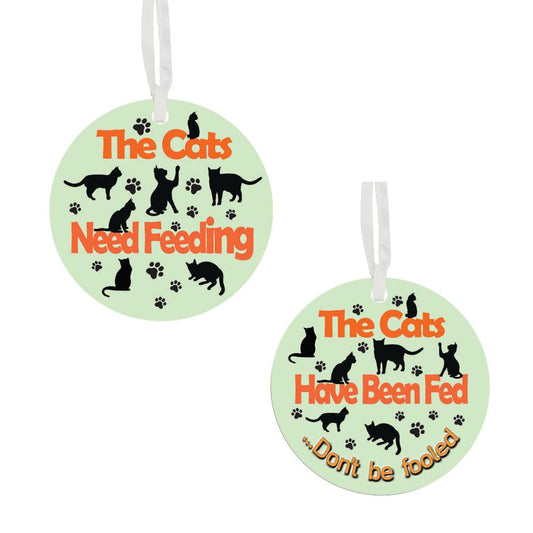 Cats Needs Feeding - Have Been Fed Reversible Hanging Novelty Pet Ceramic Gift