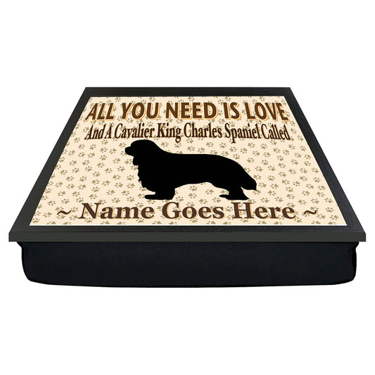 All You Need Is Love Cavalier King Charles Spaniel Personalised Dog Breed Cushion Lap Tray Bean Bag Gift