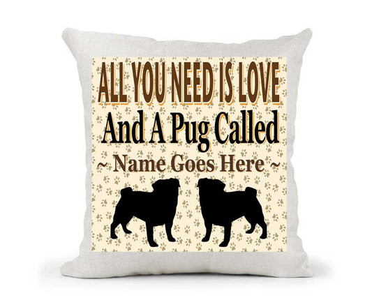 All You Need Is Love And A Pug Personalised Country Canvas Style Cushion Cover Gift
