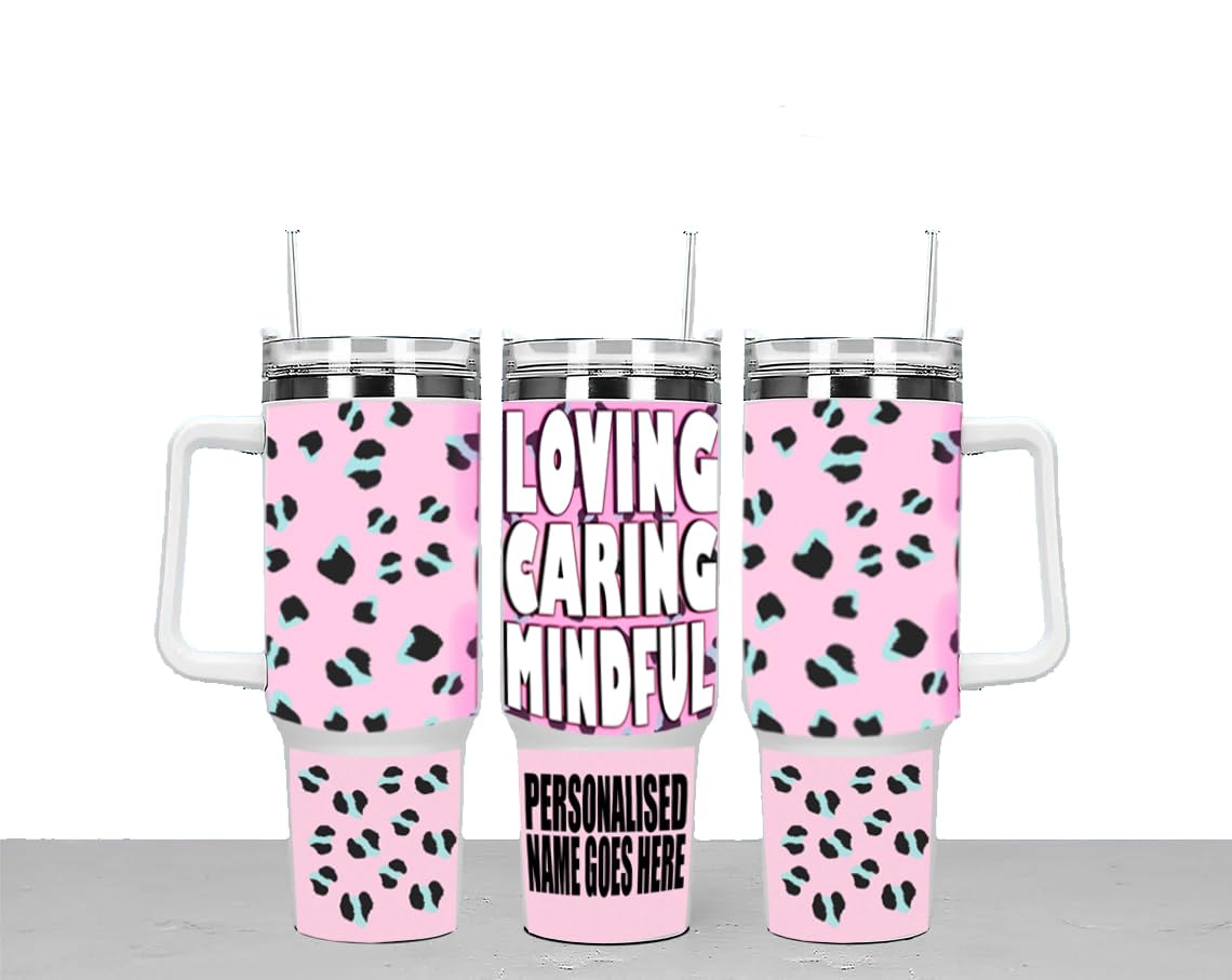 Loving Caring Mindful Personalised Large Unisex 40oz Stainless Steel Any Occasion Valentine's Day Travel Cup Tumbler Gift with Carry Handle, Lid and Straw
