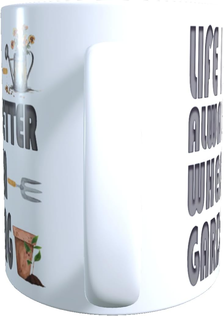 Life is Always Better When I'm Gardening Garden Gift Mug