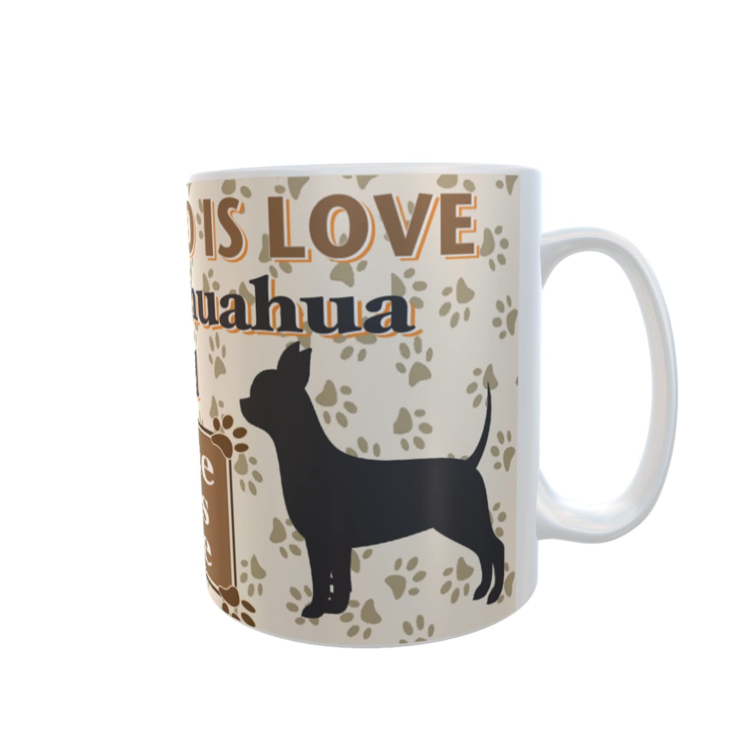All You Need is Love and a Chihuahua Dog Personalised Mug Gift