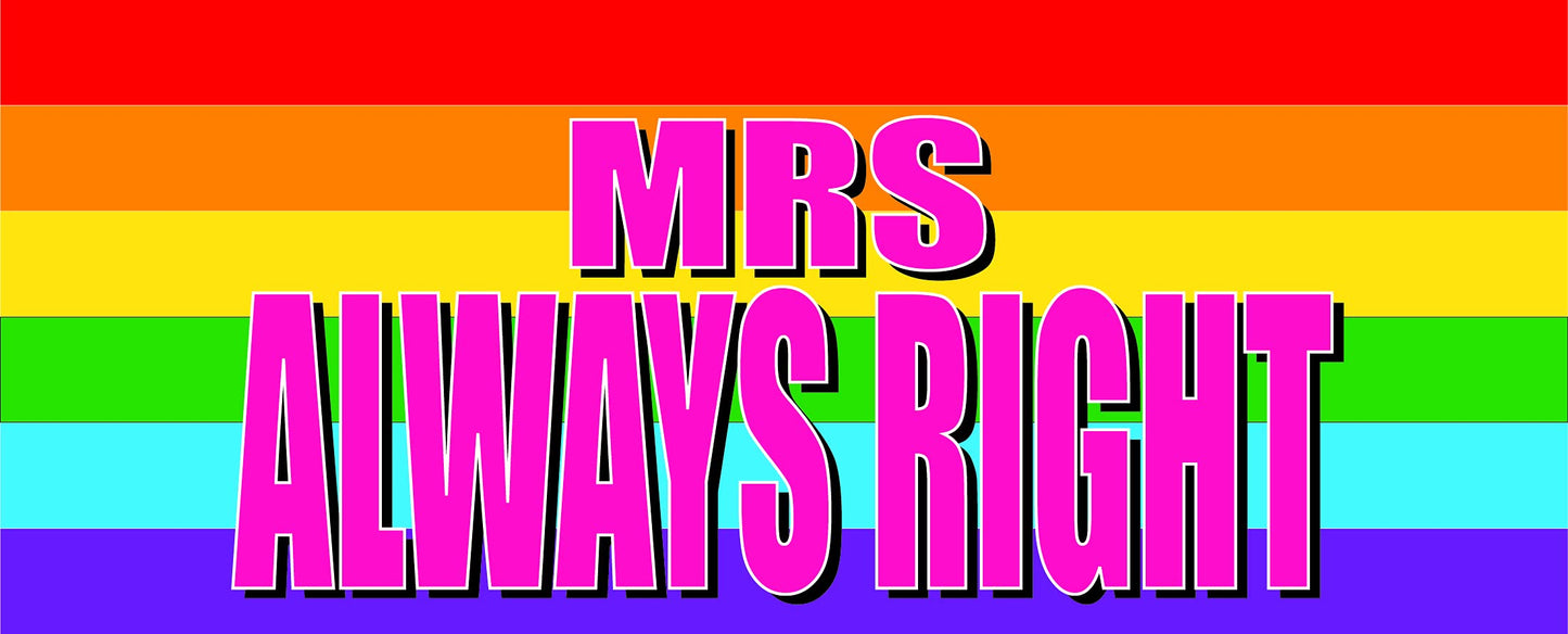 Mrs Always Right Gay Pride Gift Mug