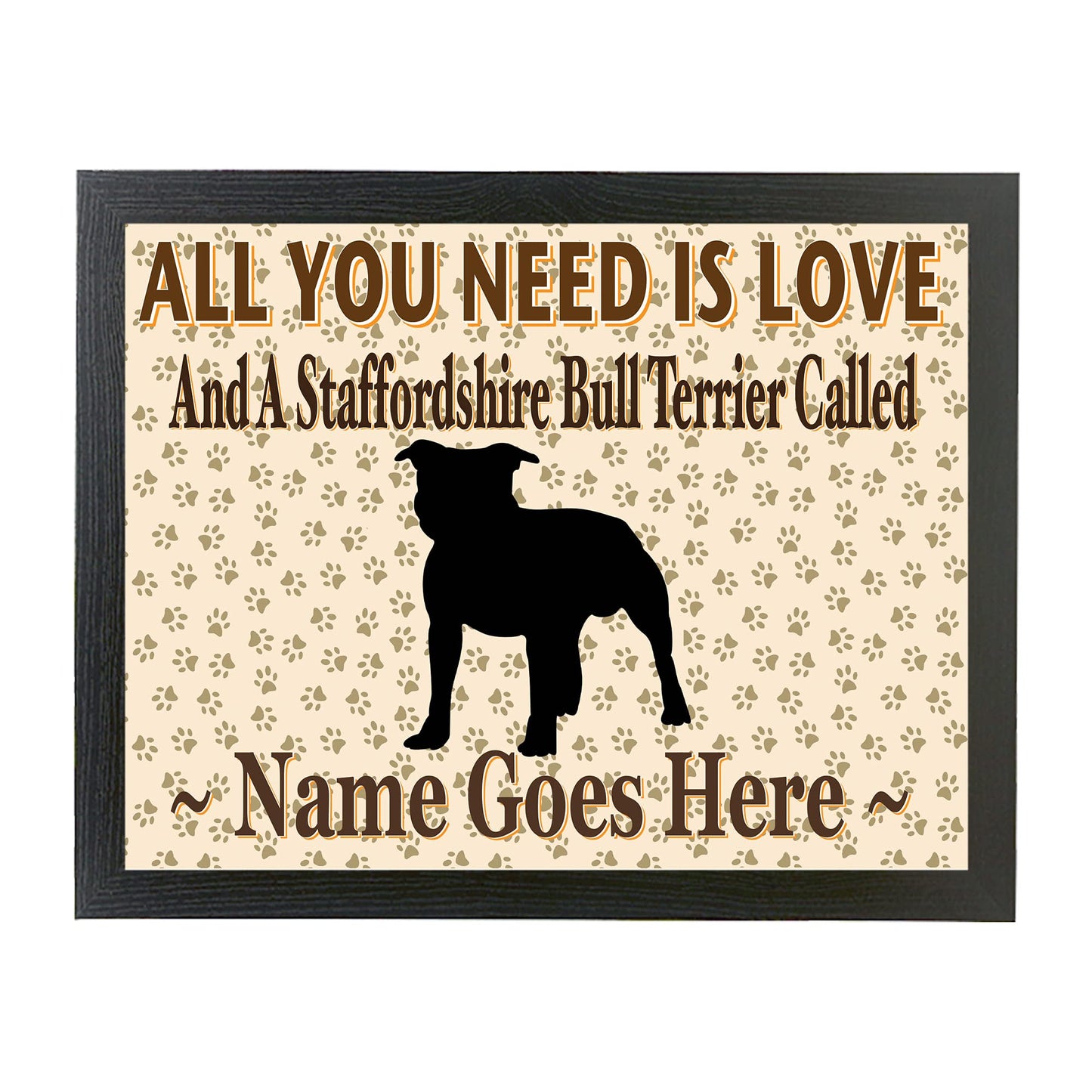 All You Need Is Love and a Staffordshire Bull Terrier Personalised Dog Breed Cushion Lap Tray Bean Bag Gift
