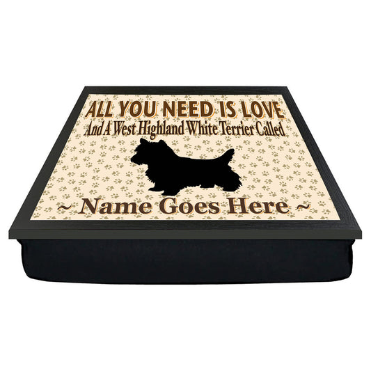 All You Need Is Love West Highland Terrier Personalised Dog Breed Cushion Lap Tray Bean Bag Gift