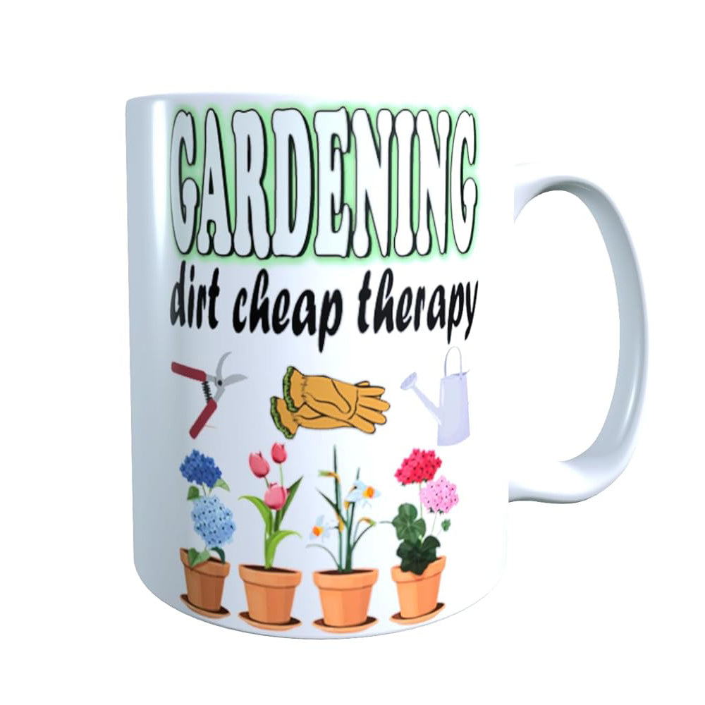 Gardening Dirt Cheap Therapy Garden Gift Mug