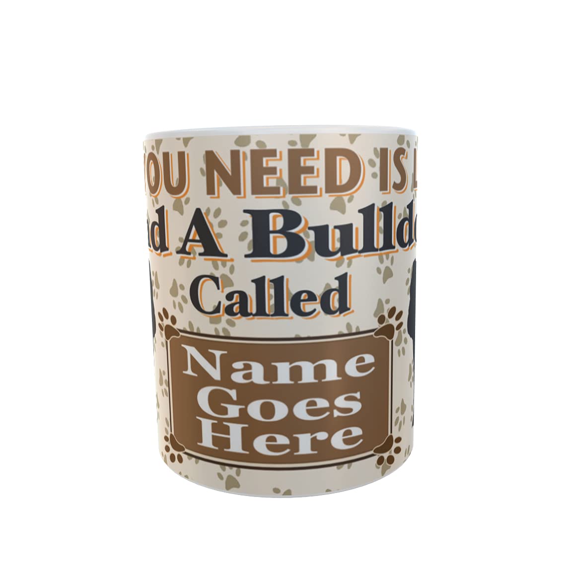 All You Need is Love and an English Bulldog Dog Personalised Mug Gift