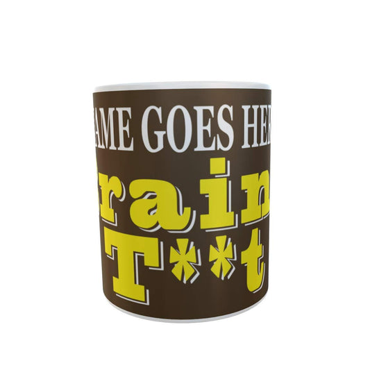 Brainy Twat Personalised Ceramic Gift Mug