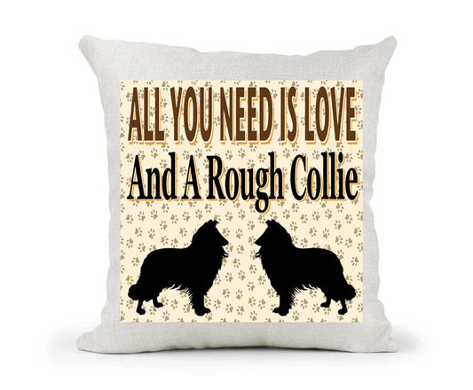 All You Need Is Love And A Rough Collie Country Canvas Style Cushion Cover Gift