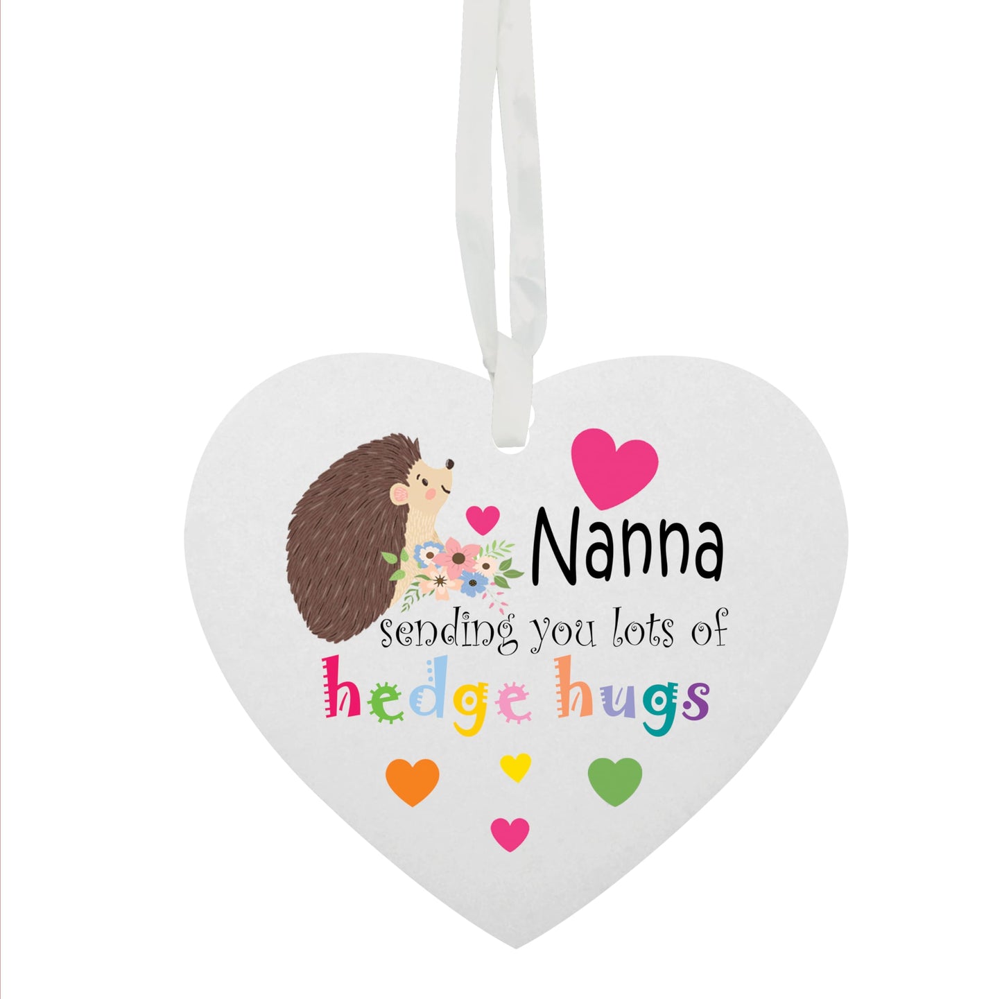 Nanny Grandma Nan Nanna Sending You Lots Of Hedge Hugs Hanging Heart Ceramic Keepsake