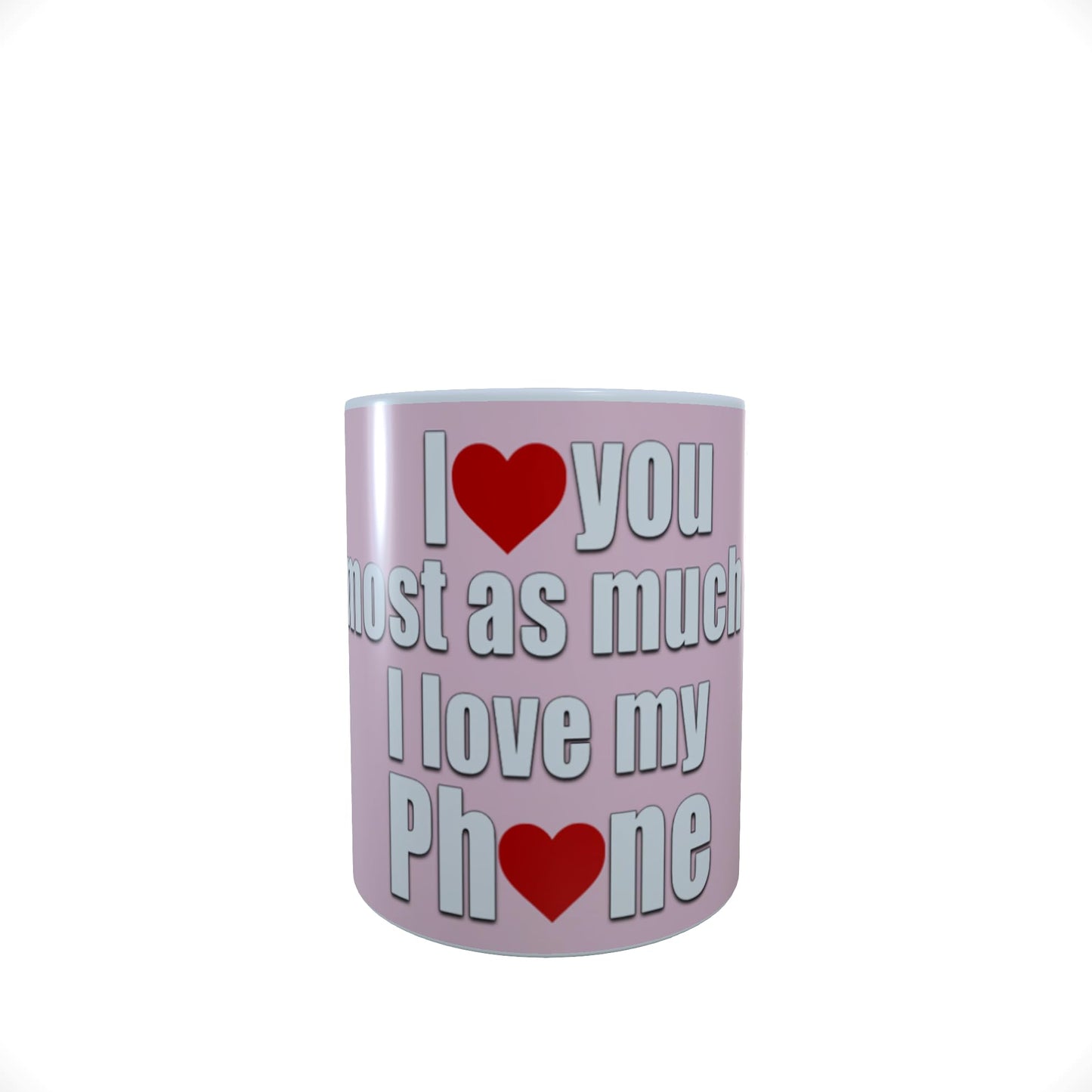 Pink I Love You Almost As Much As My Phone Valentine's Day Any Occasion Mug Gift