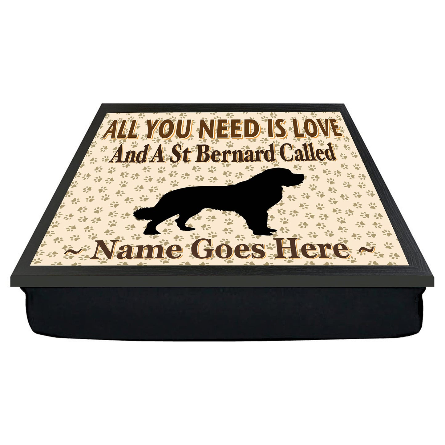 All You Need Is Love and a St Bernard Personalised Dog Breed Cushion Lap Tray Bean Bag Gift