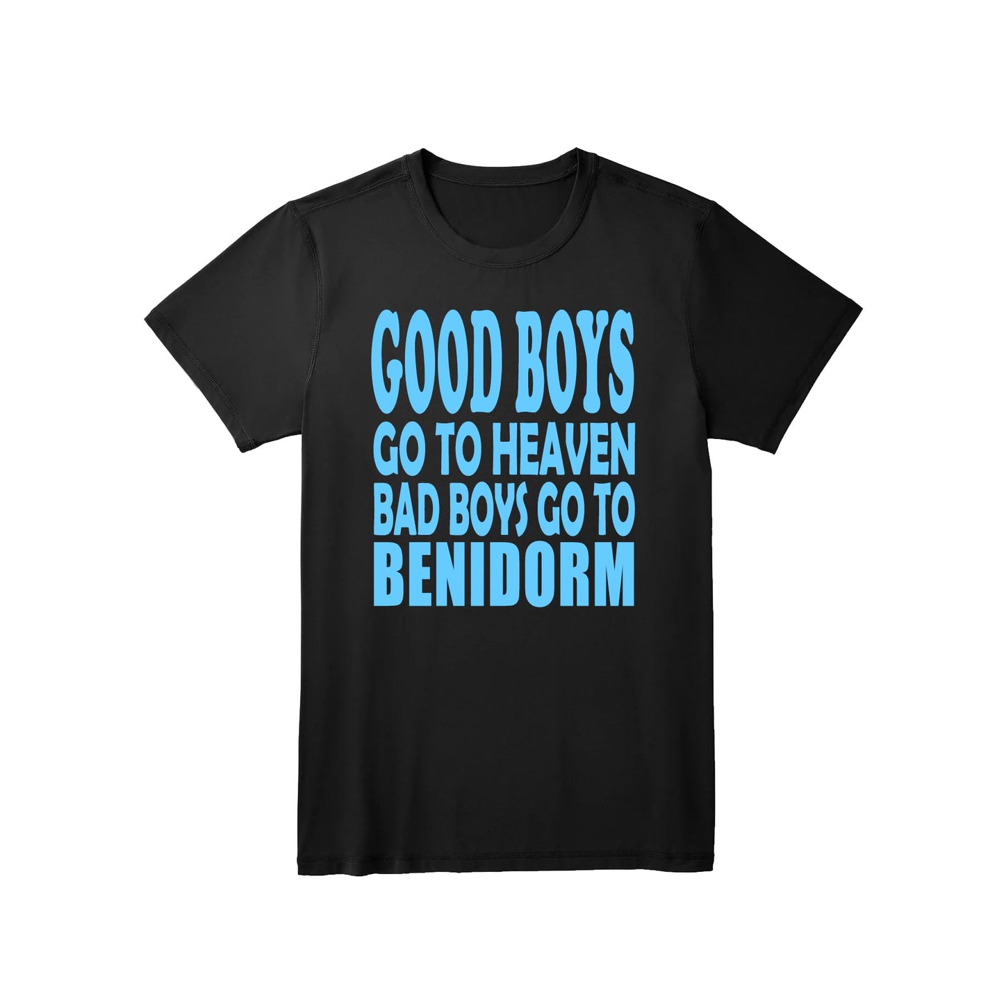 Good Boys Go to Heaven Bad Boys Go to Your Destination Customised Slogan T-Shirt Gift