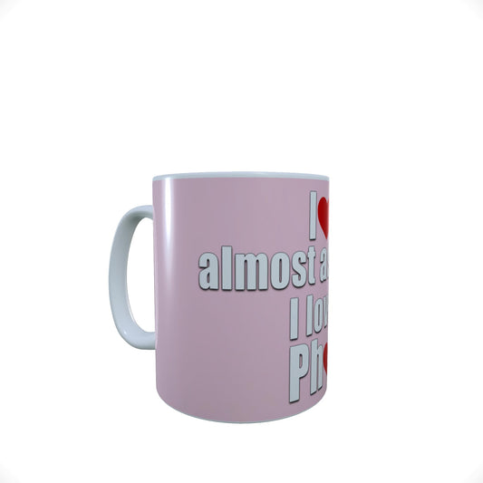 Pink I Love You Almost As Much As My Phone Valentine's Day Any Occasion Mug Gift
