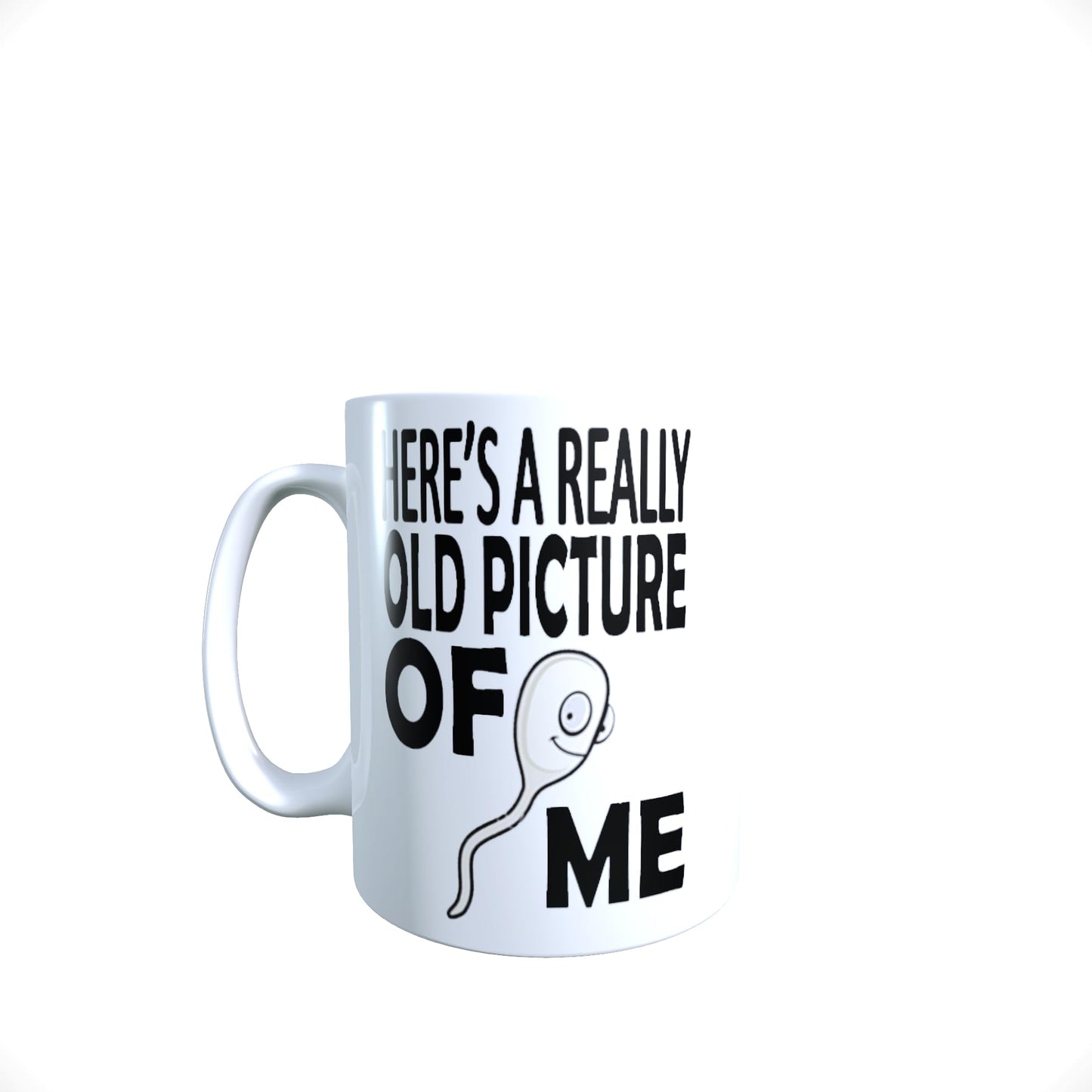 Here's A Really Old Picture of Me Funny Slogan Mug Gift