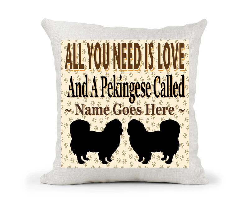 All You Need Is Love And A Pekingese Personalised Country Canvas Style Cushion Cover Gift