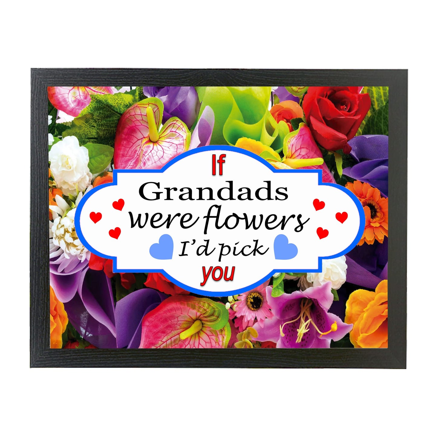 Blue Hearts Floral Bouquet If You were A Flower I’d Pick You Pink Hearts Family & Friends Lap Tray Gift