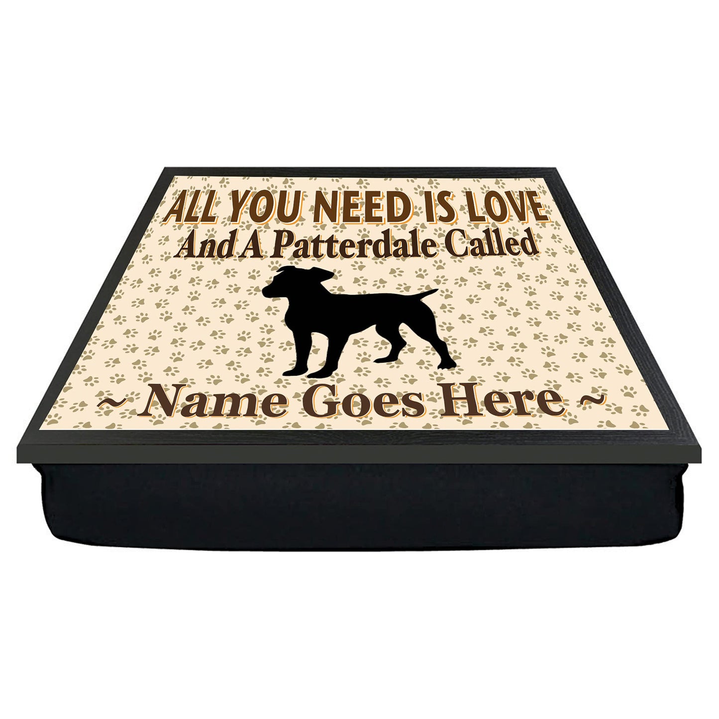 All You Need Is Love and a Patterdale Personalised Dog Breed Cushion Lap Tray Bean Bag Gift