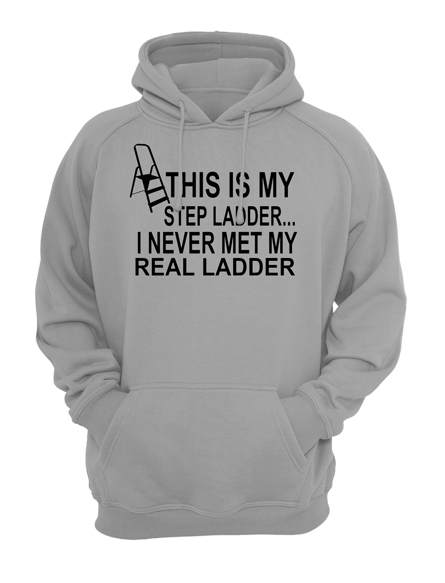 This Is My Step Ladder Slogan Unisex Casual Hoody, Sweatshirt, Sweat Black, Grey