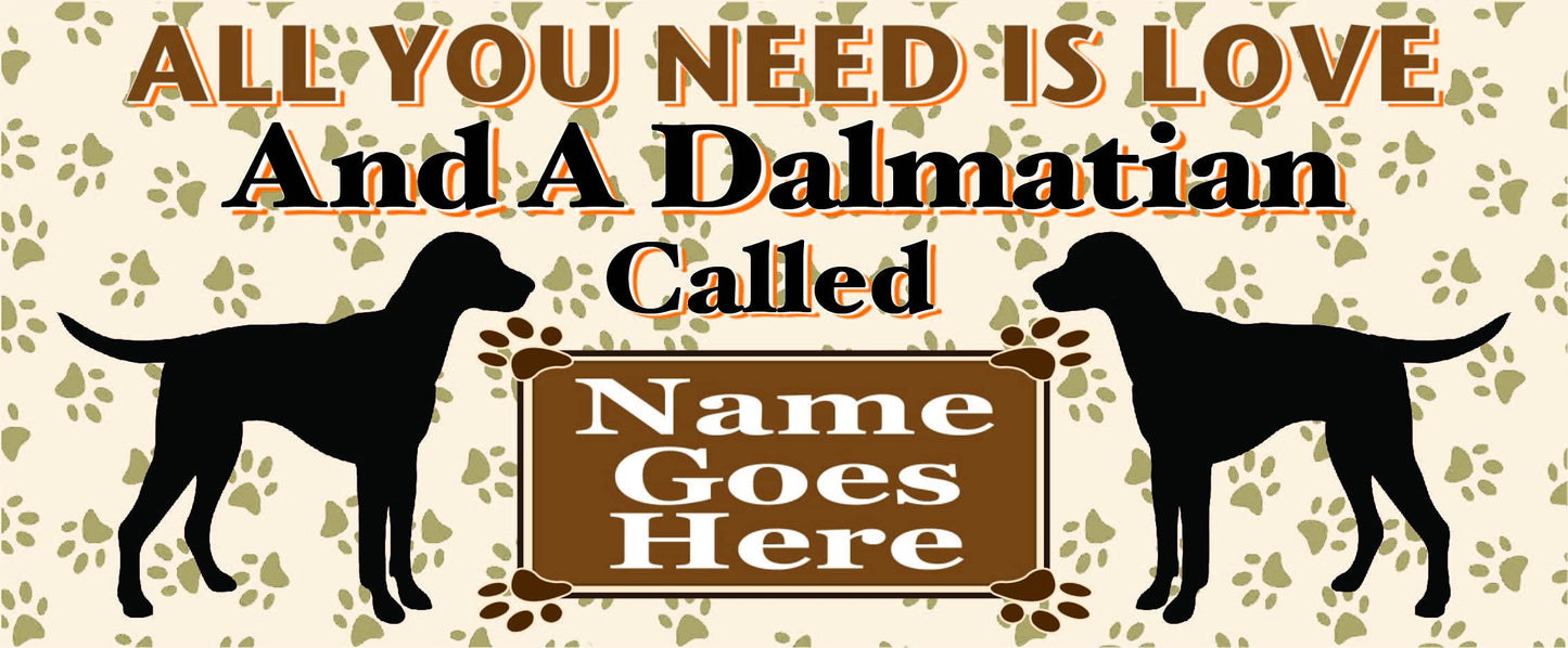All You Need is Love and a Dalmatian Dog Personalised Mug Gift