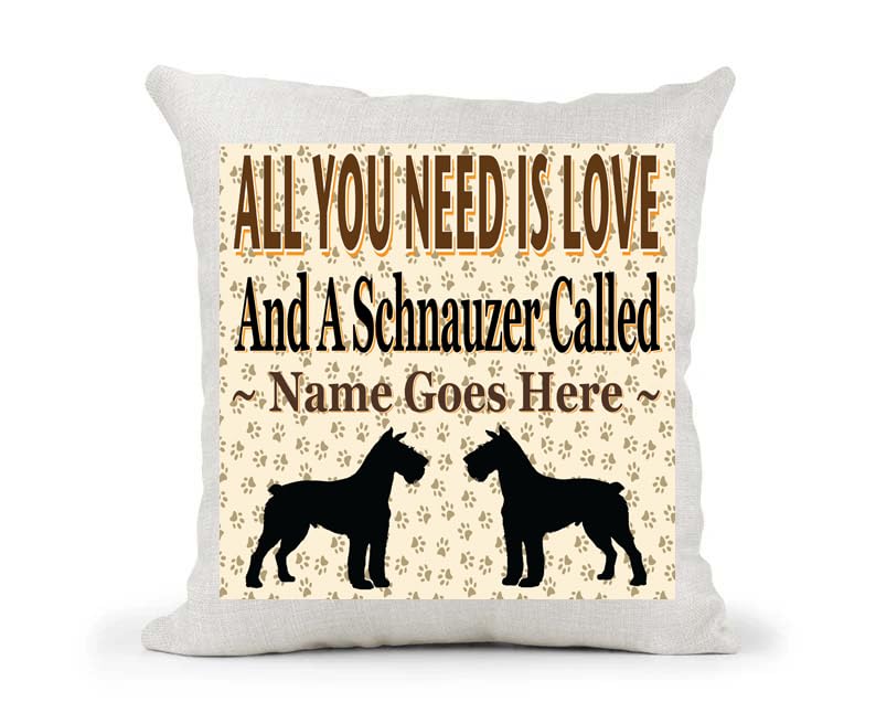 All You Need Is Love And A Schnauzer Personalised Country Canvas Style Cushion Cover Gift