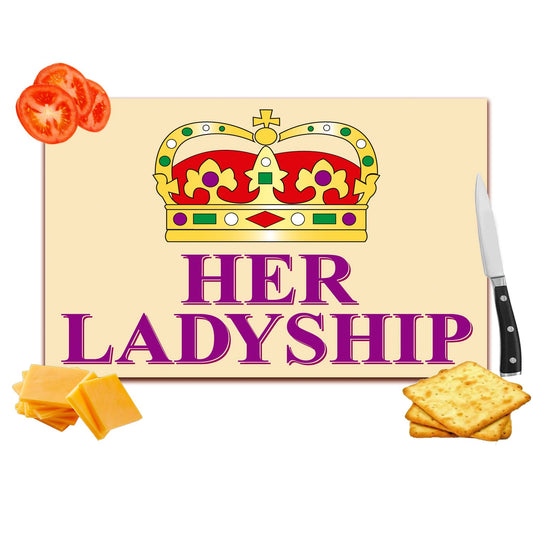 Her Ladyship Toughened Glass Heat Resistant Worktop Saver Cutting and Chopping Board Gift