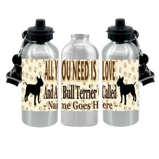 Personalised Bull Terrier Water Bottle - All You Need Is Love - Silver Aluminium - Two Lids - Unisex Gift