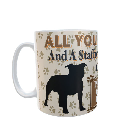 All You Need is Love and a Staffordshire Bull Terrier Dog Personalised Mug Gift Personalised Gift Products