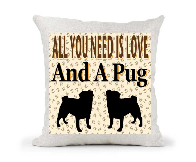 All You Need Is Love And A Pug Country Canvas Cushion Cover Gift