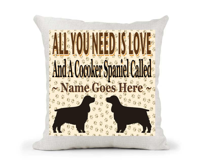 All You Need Is Love And A Cocker Spaniel Personalised Country Canvas Style Cushion Cover Gift
