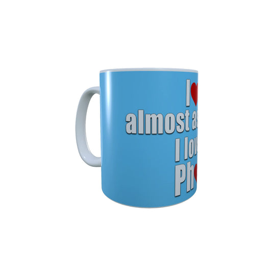Blue I Love You Almost As Much As My Phone Valentine's Day Any Occasion Mug Gift