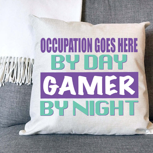 Gamer By Night With Personalised Occupation Naturally Woven Linen Style Cushion Cover Pillow Gift Available in Choice Of Two Colours