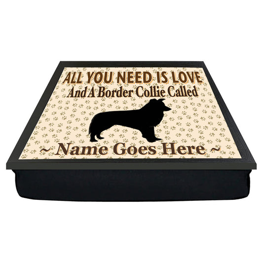 All You Need Is Love Border Collie Personalised Dog Breed Cushion Lap Tray Bean Bag Gift