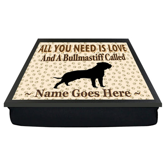 All You Need Is Love Bullmastiff Personalised Dog Breed Cushion Lap Tray Bean Bag Gift