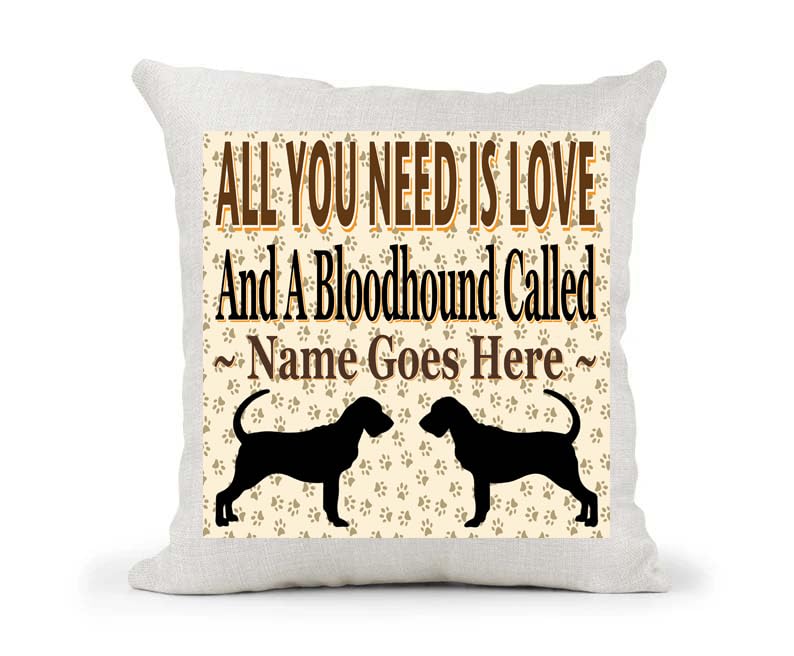 All You Need Is Love And A Personalised Blood Hound Country Canvas Style Cushion Cover Gift