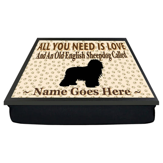 All You Need Is Love Old English Sheepdog Personalised Dog Breed Cushion Lap Tray Bean Bag Gift