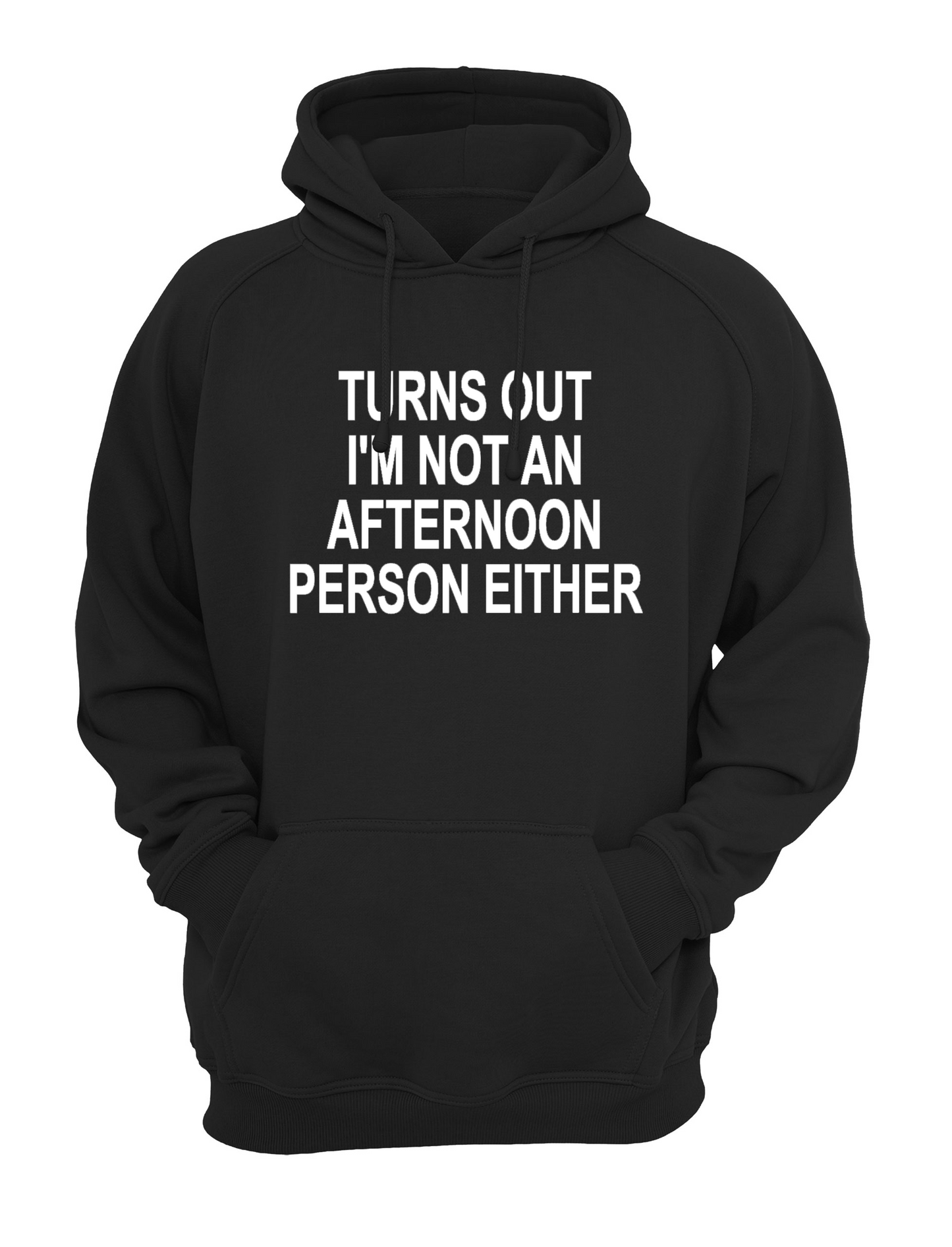 I'm Not An Afternoon Person Either Slogan Unisex Casual Hoody, Sweatshirt, Sweat Black, Grey