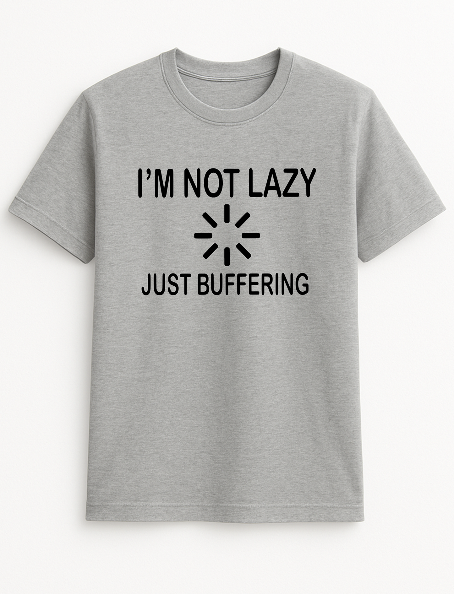 I'm Not Lazy I'm Just Buffering Funny Humorous Personalised Unisex T-Shirt Gift Multicolor