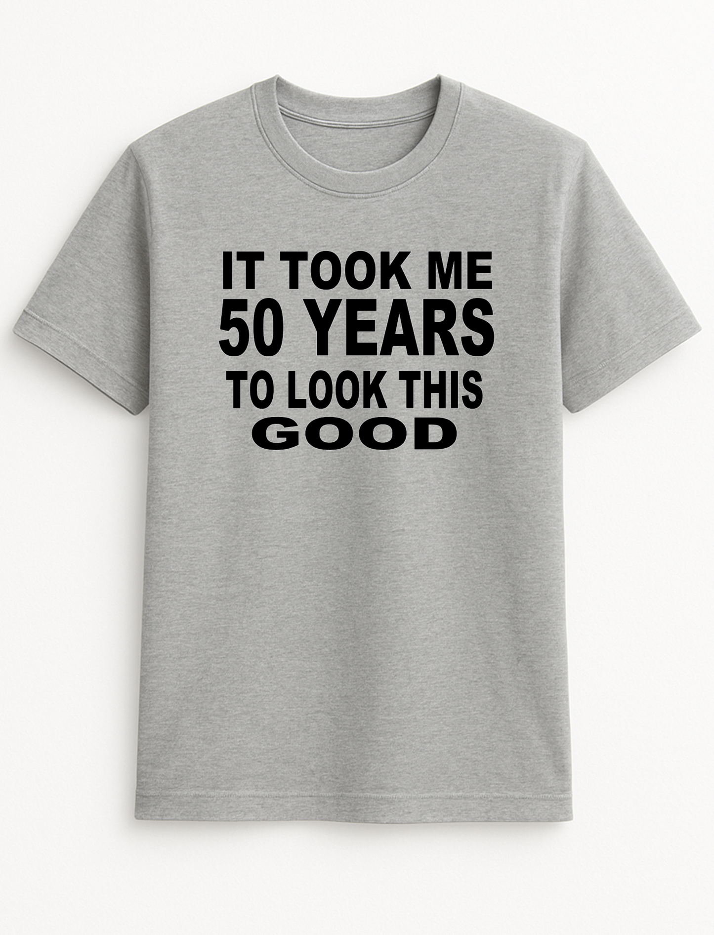 It Took Me (Your Age) Number of Years to Look This Good Cheeky Funny Humour Slogan Personalised Colours Unisex T-Shirt Gift Black