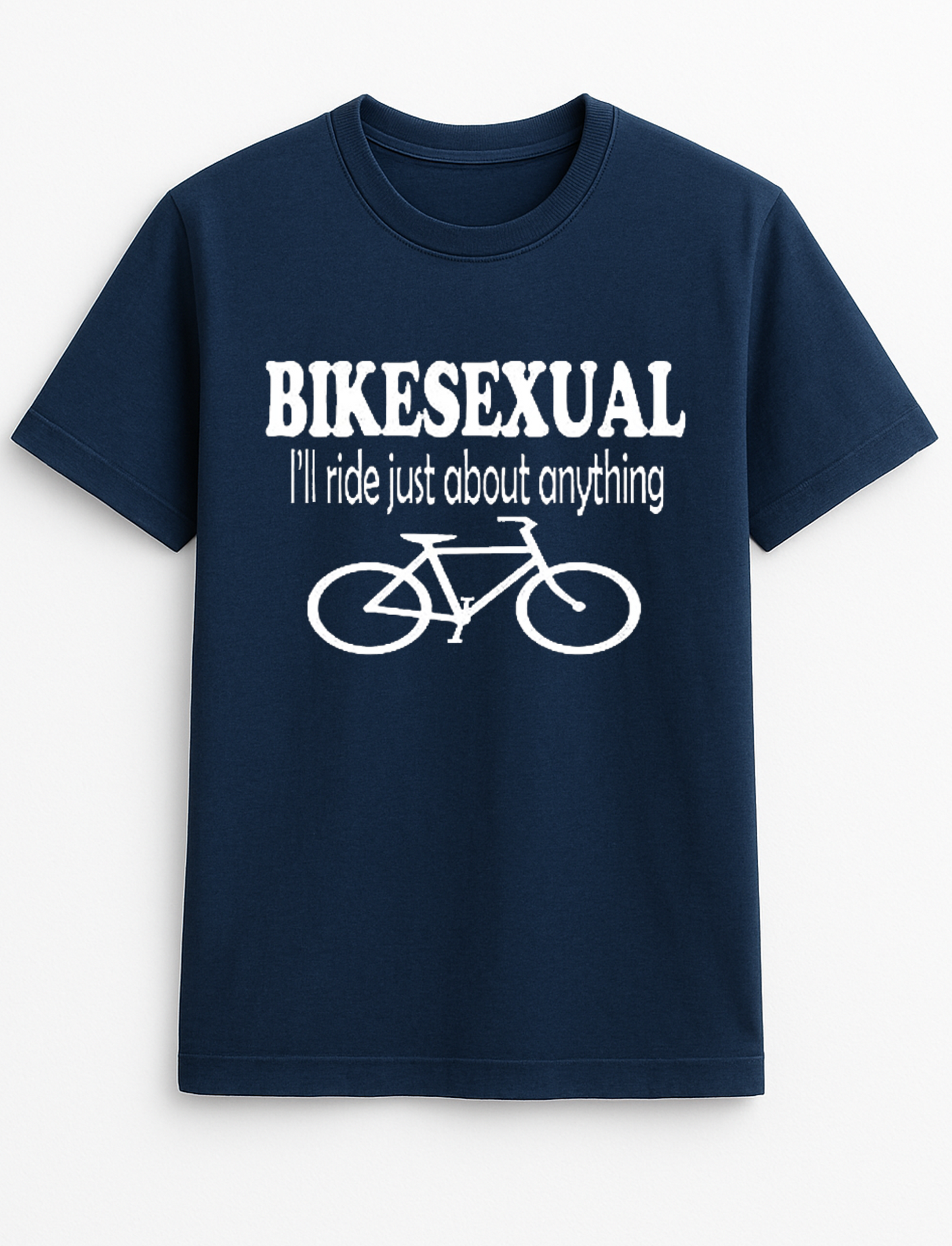 Bikesexual I'll Ride Just About Anything Cheeky Funny Humour Slogan Personalised Colours Unisex T-Shirt Gift Black