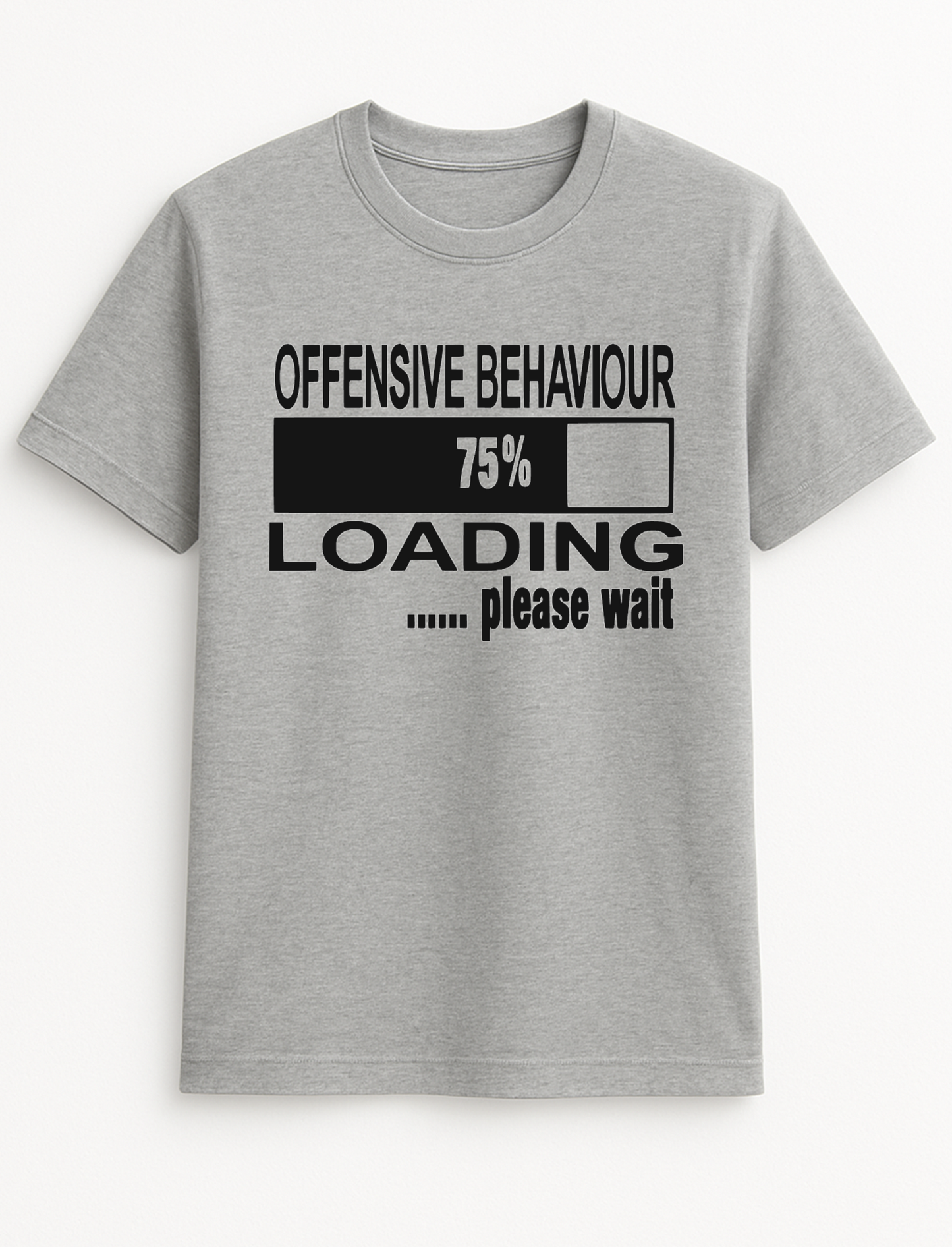 Offensive Behaviour Loading Humorous Funny Slogan Personalised Colours Unisex T-Shirt Gift Black