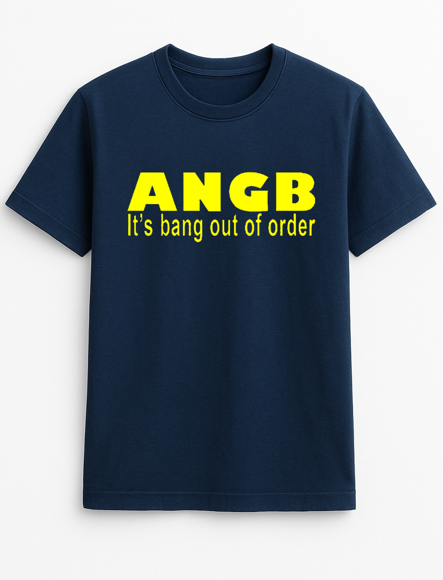 ANGB It's Bang Out of Order Funny Humour Slogan Personalised Colours Unisex T-Shirt Gift Black