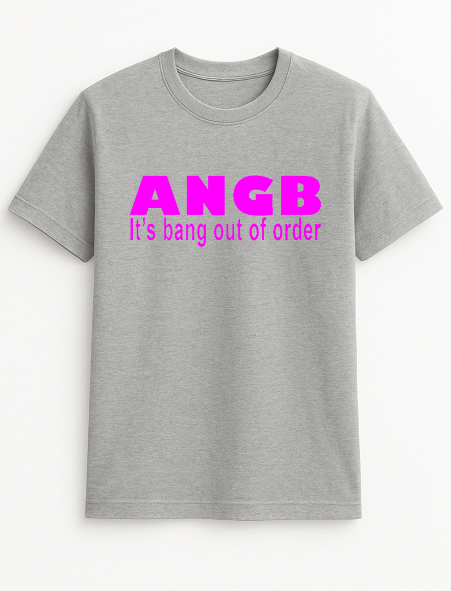 ANGB It's Bang Out of Order Funny Humour Slogan Personalised Colours Unisex T-Shirt Gift Black